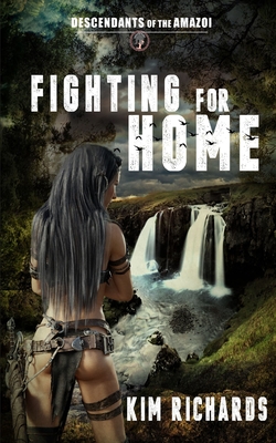 Fighting for Home - Richards, Kim, and Dominique, Dawn (Cover design by), and Heacock-Reyes, Andrea (Editor)