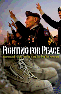 Fighting for Peace: Veterans and Military Families in the Anti-Iraq War Movement Volume 40