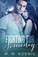 Fighting for Someday