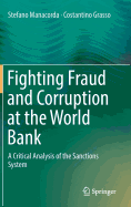 Fighting Fraud and Corruption at the World Bank: A Critical Analysis of the Sanctions System