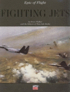 Fighting Jets - Walker, Bryce S.