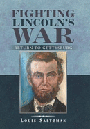 Fighting Lincoln's War: Return to Gettysburg