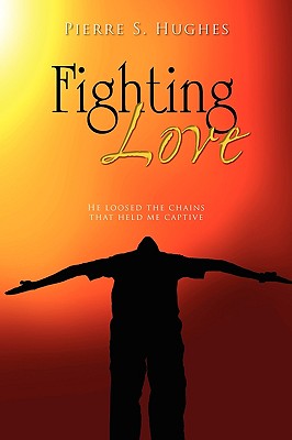 Fighting Love - Hughes, Pierre S