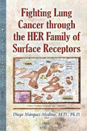 Fighting Lung Cancer Through the HER Family of Surface Receptors