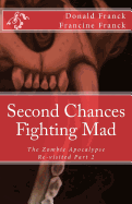 Fighting Mad: The Zombie Apocalypse Re-visited Part 2