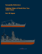 Fighting ships of World War Two 1937 - 1945. Volume III. Japan