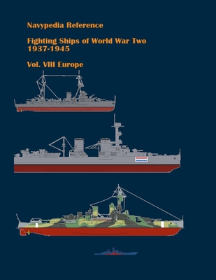 Fighting ships of World War Two 1937 - 1945. Volume VIII. Europe. - Gogin, Ivan