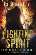 Fighting Spirit: A Supernatural Thriller