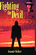 Fighting the Devil: A True Story of Consuming Passion, Deadly Poison, and Murder