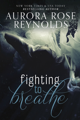 Fighting to Breathe - Reynolds, Aurora Rose