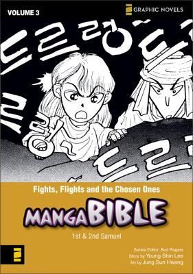 Fights, Flights and the Chosen Ones: First-Second Samuel - Rogers, Bud (Series edited by), and Burner, Brett (Editor), and Earls, J.S. (Editor)