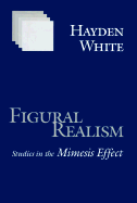 Figural Realism: Studies in the Mimesis Effect