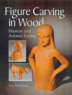 Figure Carving in Wood: Human and Animal Forms