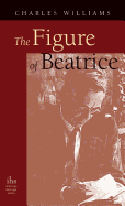 Figure of Beatrice: A Study in Dante
