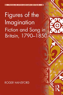 Figures of the Imagination: Fiction and Song in Britain, 1790-1850