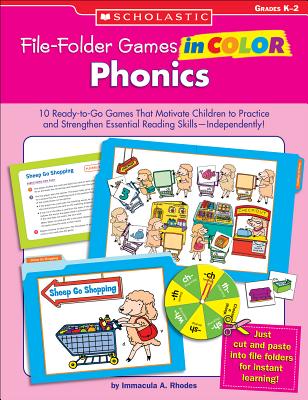 File-Folder Games in Color: Phonics: 10 Ready-To-Go Games That Motivate Children to Practice and Strengthen Essential Reading Skills--Independently! - Rhodes, Immacula