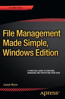 File Management Made Simple, Windows Edition - Moran, Joseph