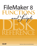 FileMaker 8 Functions and Scripts Desk Reference