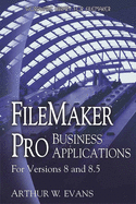 FileMaker Pro Business Applications - For Versions 8 and 8.5