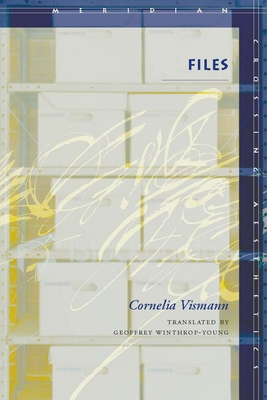 Files: Law and Media Technology - Vismann, Cornelia, and Winthrop-Young, Geoffrey (Translated by)