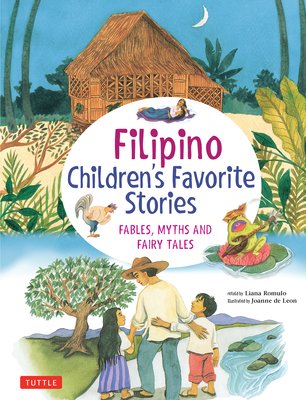 Filipino Children's Favorite Stories: Fables, Myths and Fairy Tales - Romulo, Liana