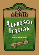 Filippo Berio Alfresco Italian Recipe Booklet 2020: A delicious selection of Italian inspired recipes for enjoying outdoors