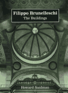 Filippo Brunelleschi: The Buildings