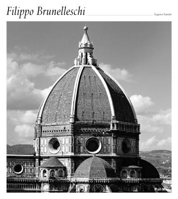 Filippo Brunelleschi - Battisti, Eugenio (Editor)