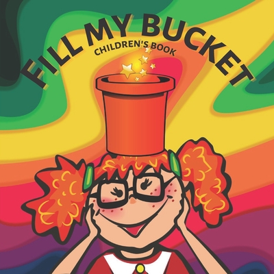 Fill my bucket: children's book - Adams, Jay