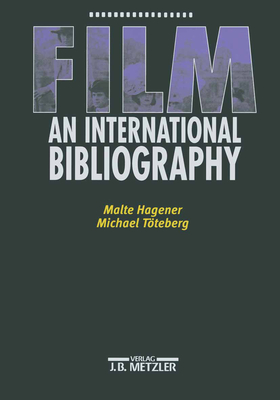 Film - An International Bibliography - Hagener, Malte, and Toteberg, Michael