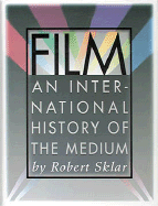 Film: An International History of the Medium (Trade Version) - Sklar, Robert, Professor