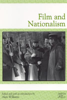 Film and Nationalism - Williams, Alan (Editor)