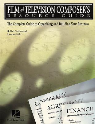 Film and Television Composer's Resource Guide - Northam, Mark