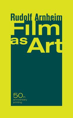Film as Art, 50th Anniversary Printing - Arnheim, Rudolf