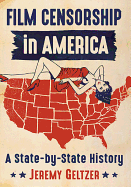 Film Censorship in America: A State-By-State History