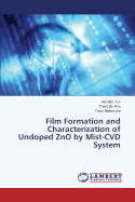 Film Formation and Characterization of Undoped Zno by Mist-CVD System