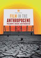 Film in the Anthropocene: Philosophy, Ecology, and Cybernetics