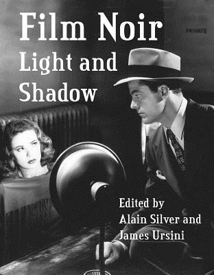 Film Noir: Light and Shadow - Silver, Alain