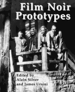 Film Noir Prototypes: Origins of the Movement