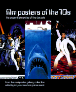 Film Posters of the 70s: Essential Movies of the Decade from the Reel Poster Gallery Collection