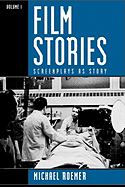 Film Stories: Screenplays as Story