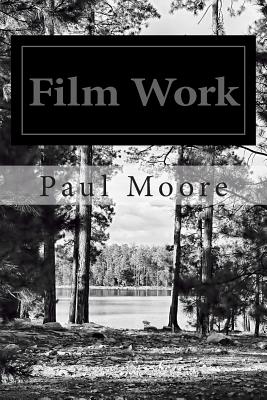 Film Work: Volume 2 - Moore, Paul B