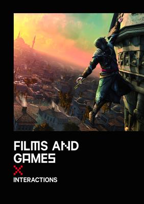 Films and Games: Interactions - Dif E V, Deutsches Filminstitut (Editor), and Lenhardt, Eva (Editor), and Rauscher, Andreas (Editor)