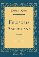 Filosofa Americana: Ensayos (Classic Reprint)