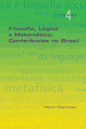 Filosofia Logica E Matematica: Conferencias No Brasil