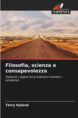 Filosofia, scienza e consapevolezza - Hyland, Terry