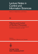 Filtering and Control of Random Processes: Proceedings of the E.N.S.T.-C.N.E.T. Colloquium Paris, France, February 23-24, 1983