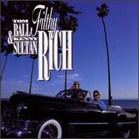 Filthy Rich - Tom Ball & Kenny Sultan