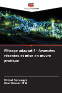 Filtrage adaptatif - Avanc?es r?centes et mise en oeuvre pratique