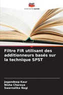 Filtre FIR utilisant des additionneurs bas?s sur la technique SPST
